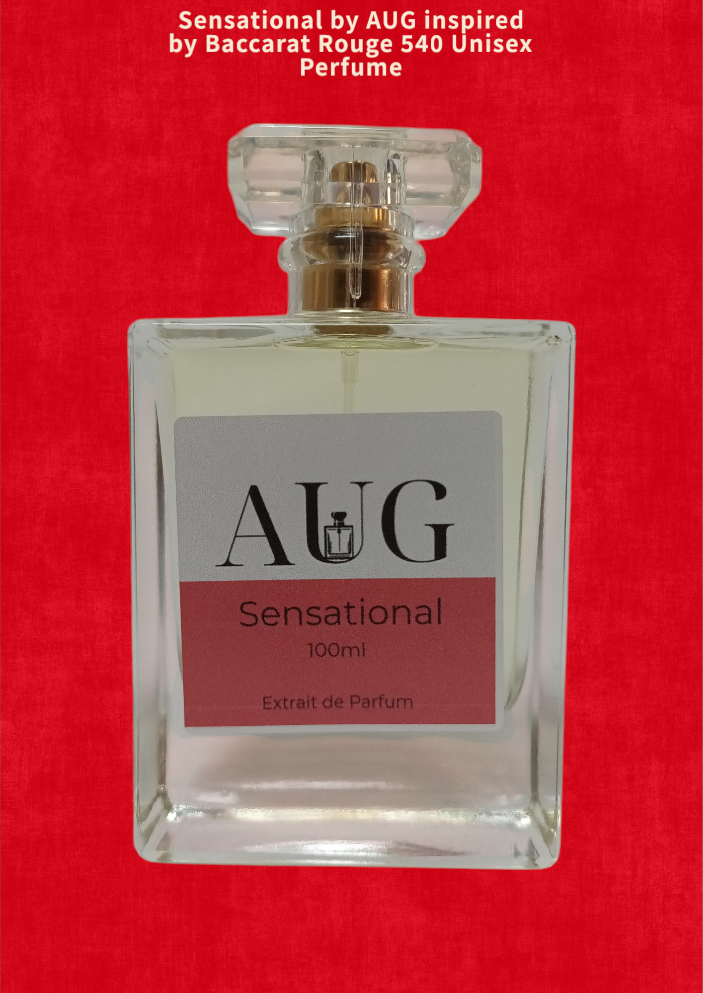Sensational Extrait de Parfum/perfume Extract 100ml inspired by Baccarat Rouge 540 Authentic